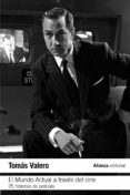 EL MUNDO ACTUAL A TRAVES DEL CINE: 25 HISTORIAS DE PELICULA de VALERO, TOMAS 