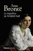 LA INQUILINA DE WILDFELL HALL de BRONTE, ANNE 