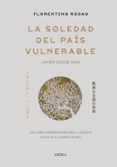 LA SOLEDAD DEL PAIS VULNERABLE de RODAO, FLORENTINO 