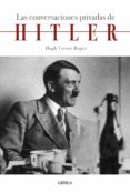 LAS CONVERSACIONES PRIVADAS DE HITLER de TREVOR-ROPER, HUGH 