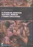 EL ESTADO DEL BIENESTAR: OBJETIVOS, MODELOS Y TEORIAS EXPLICATIVA S di OCHANDO CLARAMUNT, CARLOS 