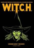 W.I.T.C.H. (CONSPIRACION TERRORISTA INTERNACIONAL DE LAS MUJERES) di VV.AA