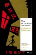 VIDA DE UN IDIOTA di AKUTAGAWA, RYUNOSUKE 