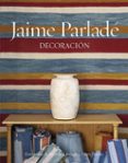 JAIME PARLADE: DECORACION di VV.AA. 