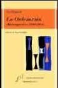 LA ORDENACION: RETROSPECTIVA (1984-2004) de ROSSETTI, ANA 