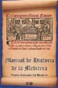 MANUAL DE HISTORIA DE LA MEDICINA di GARGANTILLA MADERA, PEDRO 