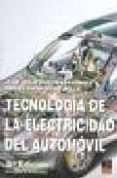 TECNOLOGIA DE LA ELECTRICIDAD DEL AUTOMOVIL (2 EDICION CORREGIDA Y AUMENTADA) de MARTIN HERNANDEZ, JUAN JESUS  PEREZ BELLO, MIGUEL ANGEL 