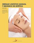 DRENAJE LINFATICO MANUAL Y MECANICO EN ESTETICA (CICLO FORMATIVO GRADO SUPERIOR) di VV.AA. 