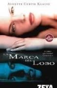 LA MARCA DEL LOBO di KLAUSE, ANNETTE CURTIS 