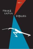DIBUJOS de KAFKA, FRANZ 
