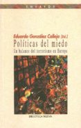 POLITICAS DEL MIEDO: UN BALANCE DEL TERRORISMO EN EUROPA di VV.AA. 