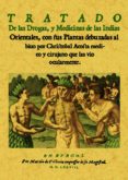 TRATADO DE LAS DROGAS, Y MEDICINAS DE LAS INDIAS ORIENTALES, CON SUS PLANTAS DEBUXADAS AL BIUO POR CHRISTOBAL ACOSTA MEDICO Y CIRUJANO QUE LAS VIO OCULARMENTE (ED. FACSIMIL) di VV.AA. 
