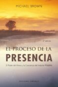 EL PROCESO DE LA PRESENCIA: UN NUEVO PARADIGMA DE LA SALUD di BROWN, MICHAEL 