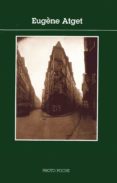 EUGENE ATGET. PHOTOPOCHE de ATGET, EUGENE 