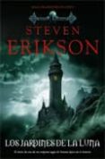MALAZ 1:LOS JARDINES DE LA LUNA de ERIKSON, STEVEN 