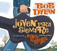 JOVEN PARA SIEMPRE de DYLAN, BOB 