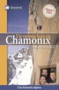 UN VERANO LOCO EN CHAMONIX di TUMIDAJEWICZ, ZBIGNIEW 