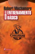 MISION 01: ENTRENAMIENTO BASICO (CHERUB-1) de MUCHAMORE, ROBERT 