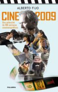CINE 2009: UNA SELECCION DE 100 ESTRENOS CINEMATOGRAFICOS de FIJO, ALBERTO 