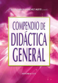 COMPENDIO DE DIDACTICA GENERAL di SANCHEZ HUETE, JUAN CARLOS 