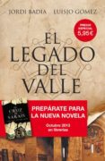 EL LEGADO DEL VALLE de BADIA, JORDI GOMEZ ALVAREZ, LUISJO 