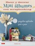HACER Y DECORAR MINI ALBUMES CON SCRAPBOOKING di ASC, JESSICA 