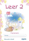 LEER 2: (PAPAPAPU): EDUCACION INFANTIL 3-5 AOS di VV.AA. 