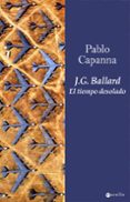 J.G. BALLARD: EL TIEMPO DESOLADO di CAPANNA, PABLO 