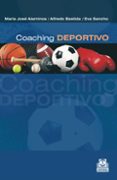 COACHING DEPORTIVO: MUCHO MS QUE ENTRENAMIENTO di ALAMINOS, MARIA JOSE BASTIDA, ALFREDO 