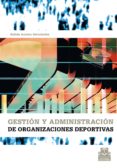 Gestión Y Administración De Organizaciones Deportivas (ebook)