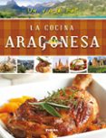 UN VIAJE POR LA COCINA ARAGONESA di VV.AA