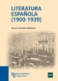 LITERATURA ESPAOLA (1900-1939) de GRANADOS PALOMARES, VICENTE 