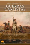 BREVE HISTORIA DE LAS GUERRAS CARLISTAS di CLEMENTE, JOSEP CARLES 