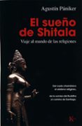 EL SUEO DE SHITALA: VIAJE AL MUNDO DE LAS RELIGIONES de PANIKER, AGUSTIN 