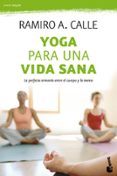YOGA PARA UNA VIDA SANA de CALLE, RAMIRO A. 