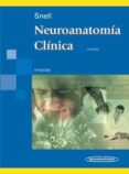 NEUROANATOMIA CLINICA (6 ED) di SNELL, RICHARD S. 