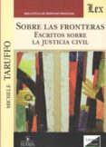 SOBRE LAS FRONTERAS di TARUFFO, MICHELE 