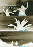 TRIPTICO PARA JUAN RULFO di JIMENEZ, VICTOR  VITAL, ALBERTO  CEPEDA, JORGE 