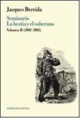 SEMINARIO LA BESTIA Y EL SOBERANO II de DERRIDA, JACQUES 