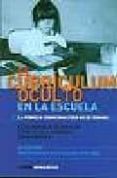 CURRICULUM OCULTO EN LA ESCUELA (2 EDICION) di VV.AA. 