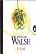 FOTOS di WALSH, RODOLFO 