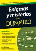 ENIGMAS Y MISTERIOS PARA DUMMIES (PACK) di BENITEZ, J. J. 