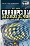 CORRUPCION: LAS CLOACAS DEL PODER: ESTRATEGIAS Y MENTIRAS DE LA P OLITICA MUNDIAL de PEDRERO ESTEBAN, LUIS MIGUEL 