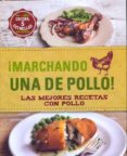 MARCHANDO UNA DE POLLO!: LAS MEJORES RECETAS CON POLLO (COCINA 5 ESTRELLAS) di VV.AA. 