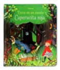 ENTRA EN UN CUENTO-CAPERUCITA ROJA de MILBOURNE, ANNA 