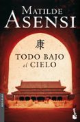 TODO BAJO EL CIELO de ASENSI, MATILDE 