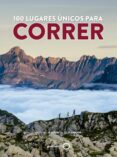 100 LUGARES NICOS PARA CORRER de GARDON, NICOLAS LE MAUX, MATHIEU 