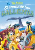 TEA STILTON 31. EL CANTO DE LAS BALLENAS de STILTON, TEA 