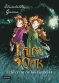 FAIRY OAK 1. EL SECRETO DE LAS GEMELAS de GNONE, ELISABETTA 
