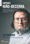 LA ECONOMIA UNA HISTORIA MUY PERSONAL di NIO BECERRA, SANTIAGO 